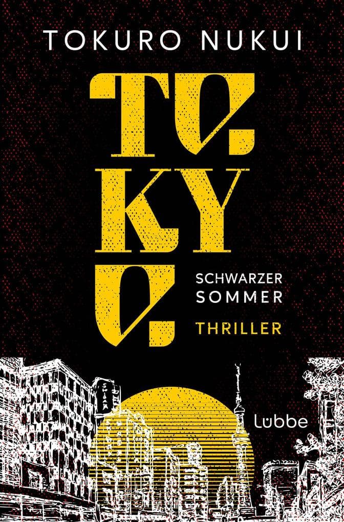 Tokyo: Schwarzer Sommer. Ein japanischer Bestseller von beklemmender Wucht: atmosphärisch, intensiv und absolut fesselnd!. Thriller
