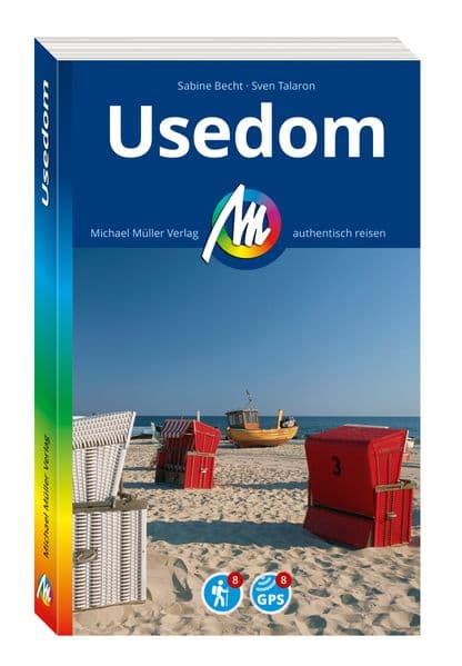 MICHAEL MÜLLER Reiseführer Usedom: 100% authentisch, aktuell und vor Ort recherchiert.