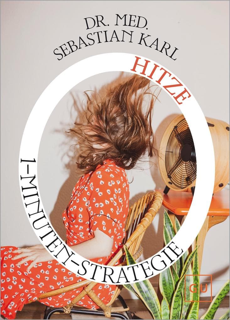 1-Minuten-Strategie Hitze: Schnelle Hilfe bei Hitzestress, Kreislaufrisiken und Konzentrationscrashs
