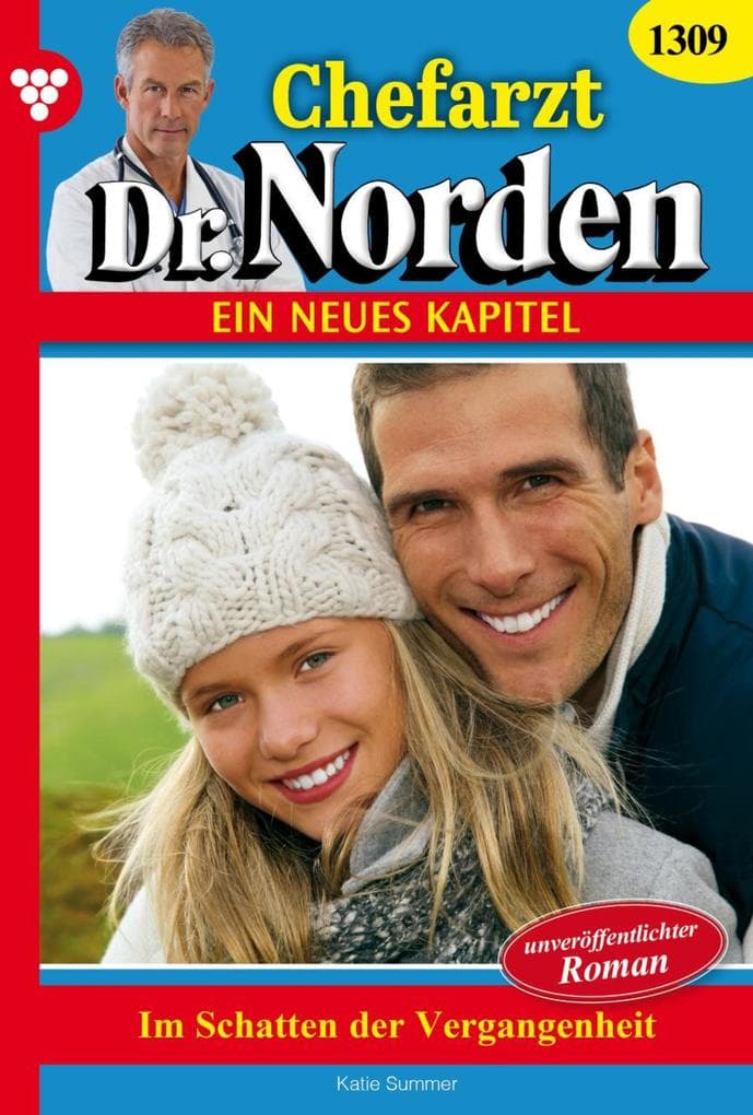 Im Schatten der Vergangenheit: Chefarzt Dr. Norden 1309 - Arztroman