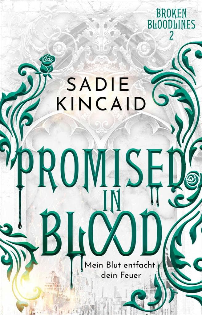 Promised in Blood: Mein Blut entfacht dein Feuer | Band 2 der spicy Vampir-Romantasy und TikTok-Sensation von Sadie Kincaid jetzt auf Deutsch!
