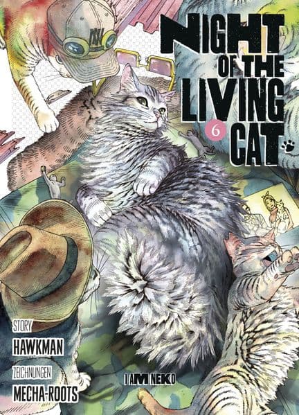 Night of the Living Cat 06 - I am Neko: Die postapokalyptische Horrorkomödie über die kuscheligste Bedrohung, die man je gesehen hat - jetzt auch als Anime