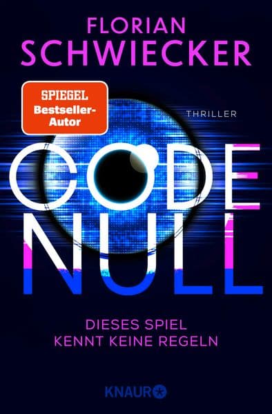 Code Null. Dieses Spiel kennt keine Regeln: Thriller | Der Auftakt zur neuen hochspannenden Thriller-Reihe des SPIEGEL-Bestsellerautors