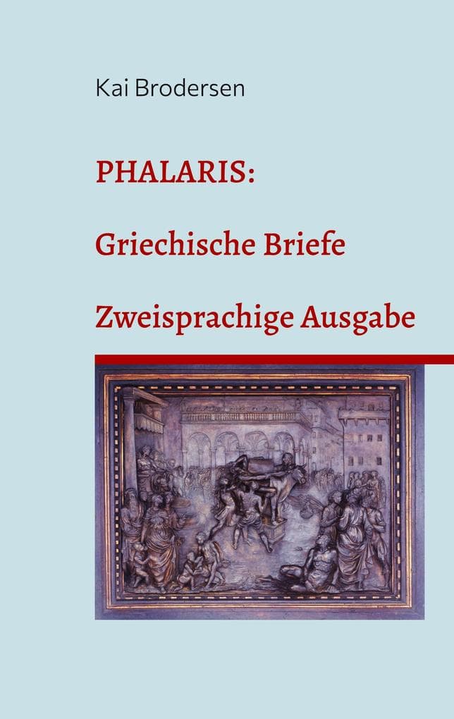 Phalaris: Griechische Briefe: Zweisprachige Ausgabe