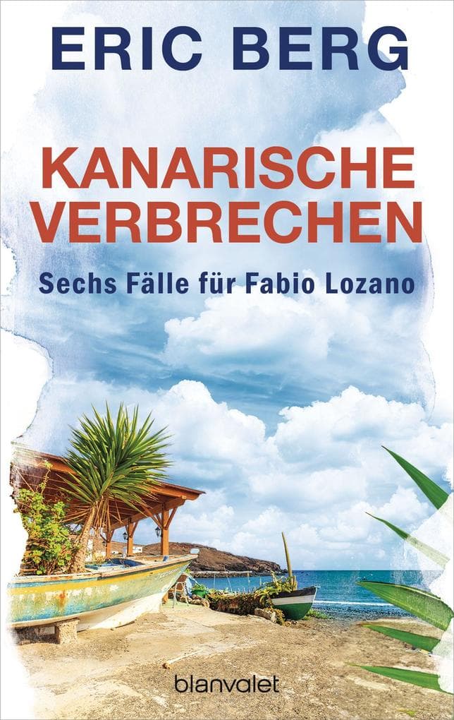Kanarische Verbrechen. Sechs Fälle für Fabio Lozano (Bundle): 6 Kurzgeschichten in einem Band