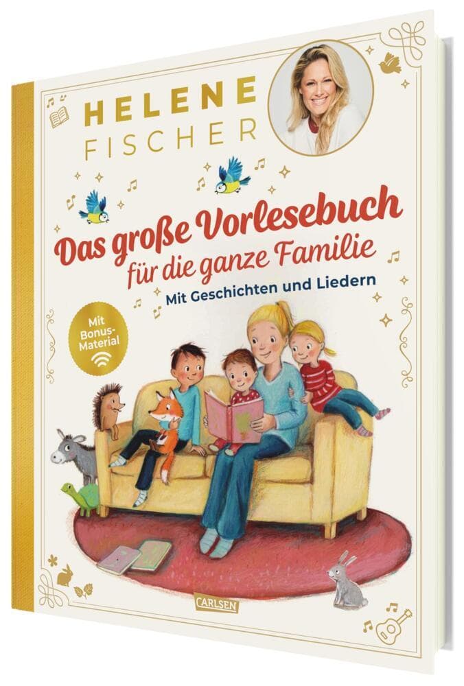 HELENE FISCHER: Das große Vorlesebuch für die ganze Familie mit Geschichten und Liedern: Mit Bonusmaterial auf dem integrierten Chip | Für Jungen und Mädchen ab 4 Jahren - mit Bonusmaterial fürs Handy
