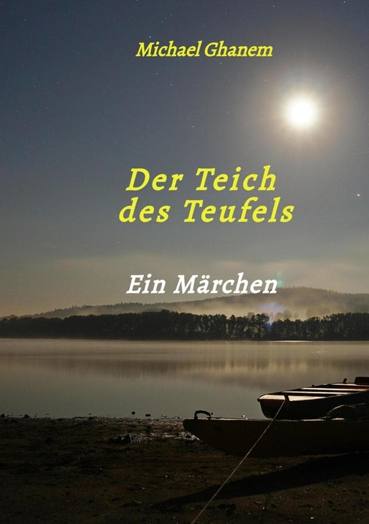 Der Teich des Teufels: Ein Märchen
