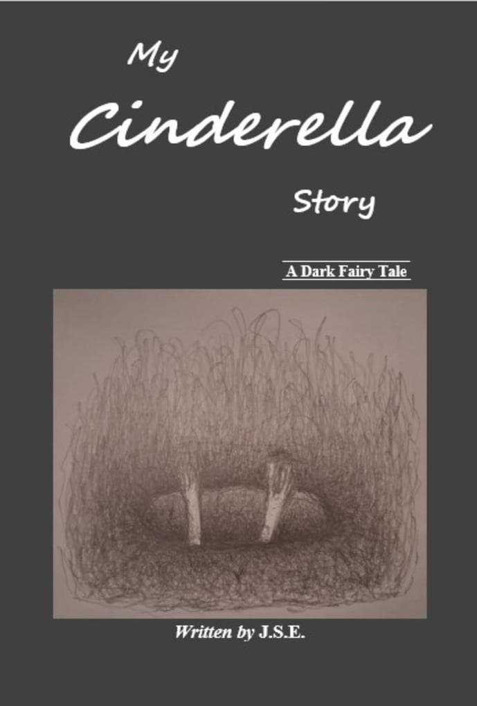 My Cinderella Story - A Dark Fairy Tale
