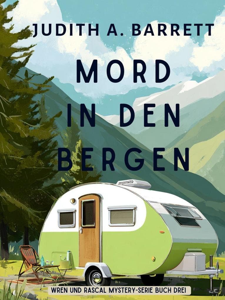 Mord in den Bergen: Wren und Rascal Mystery-Serie, #3