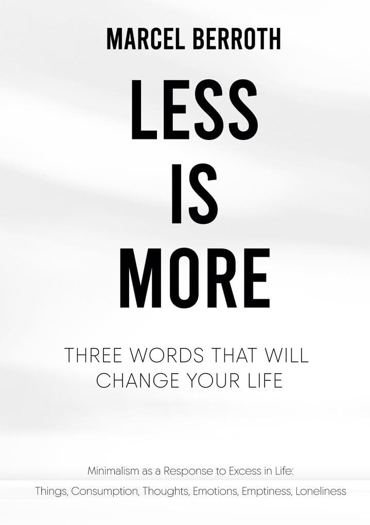 Less is More: Three Words That Will Change Your Life