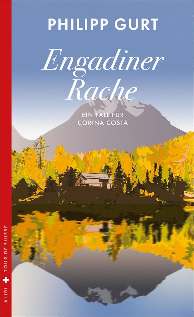 Engadiner Rache: Der vierte Fall für Corina Costa
