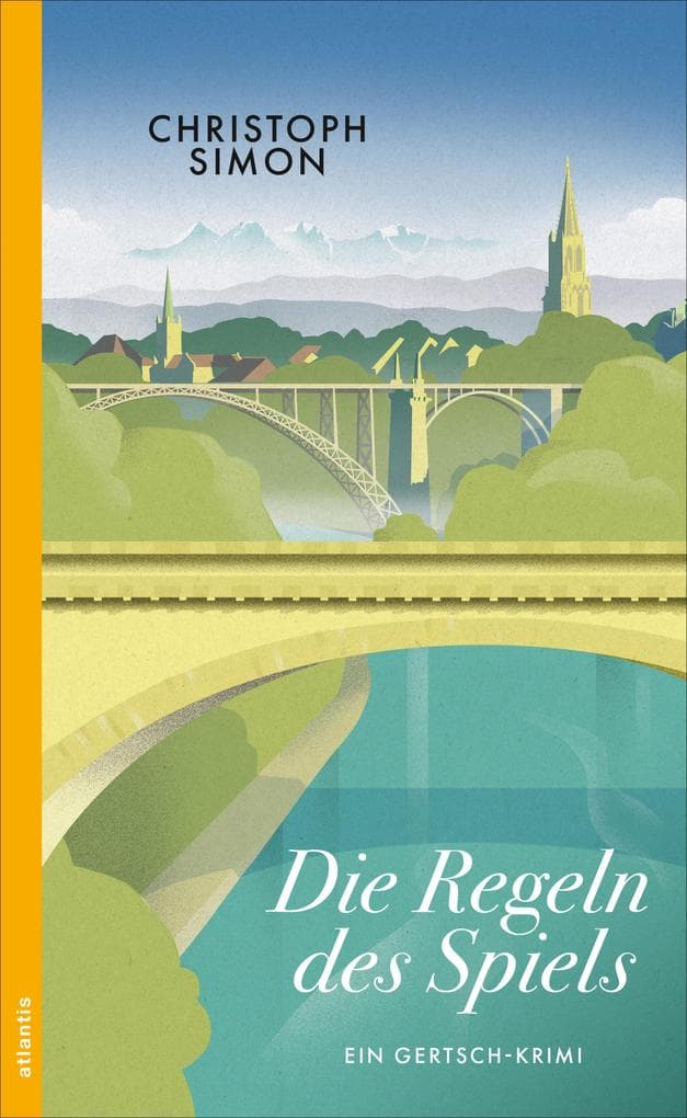 Die Regeln des Spiels: Ein Gertsch-Krimi