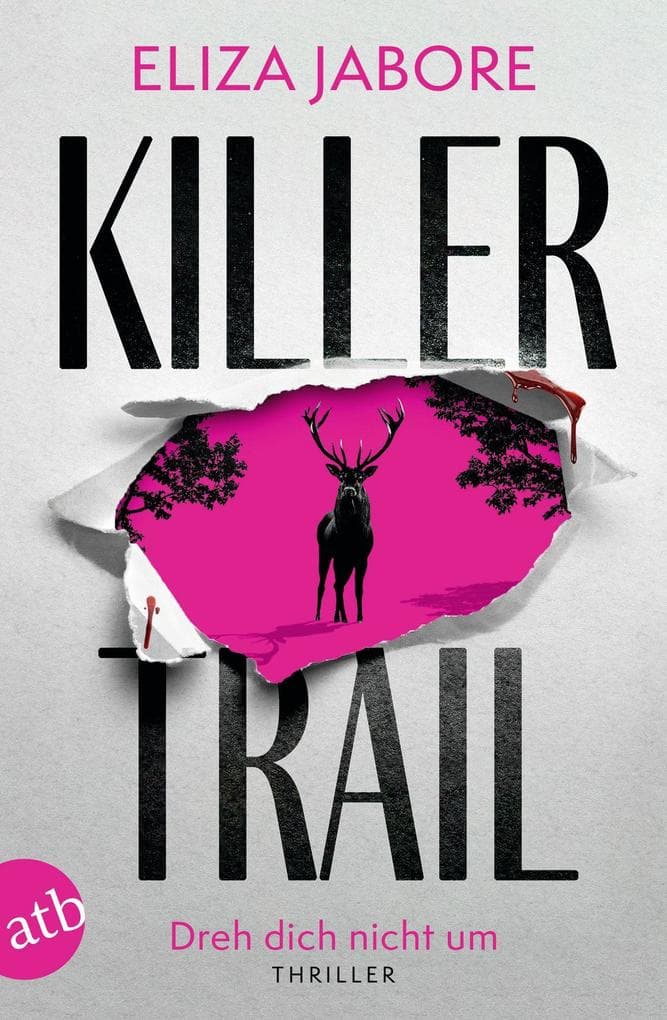Killer Trail - Dreh dich nicht um: Thriller