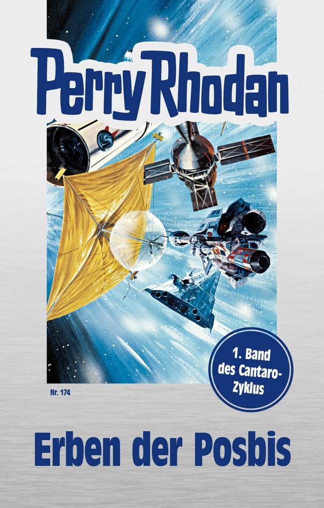 Perry Rhodan 174: Erben der Posbis (Silberband): 1. Band des Zyklus "Cantaro"