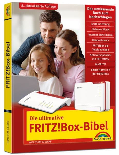 Die ultimative FRITZ!Box-Bibel - Das Praxisbuch: - Ausgabe 2026 - mit vielen Insider-Tipps und Tricks - komplett in Farbe. Geeignet für alle Fritz!Box Geräte - Für Einsteiger und Fortgeschrittene; 8. Auflage zum aktuellen Fritz!OS 8 System