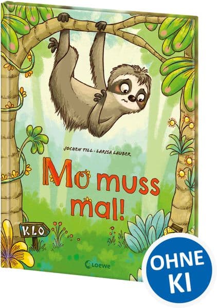 Mo muss mal!: Lustiges Bilderbuch über das Aufs-Klo-gehen ab 3 Jahren - Ein riesiger Spaß für Groß und Klein - Mit einem Faultier als zum Liebhaben