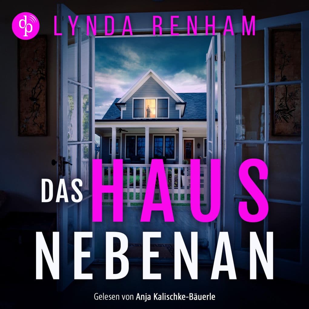 Das Haus nebenan: Domestic Thriller Hörbuch über eine Nachbarschaft voller Lügen