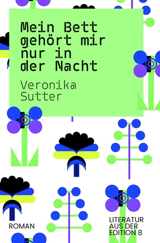 Mein Bett gehört mir nur in der Nacht: Roman
