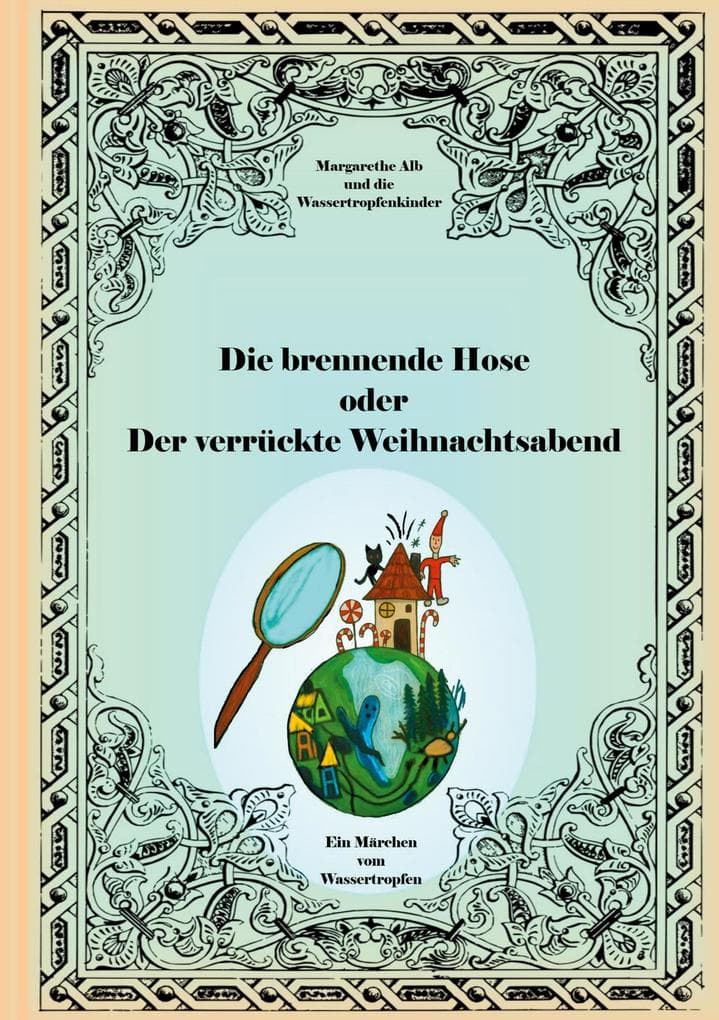Die brennende Hose: oder Der verrückte Weihnachtsabend