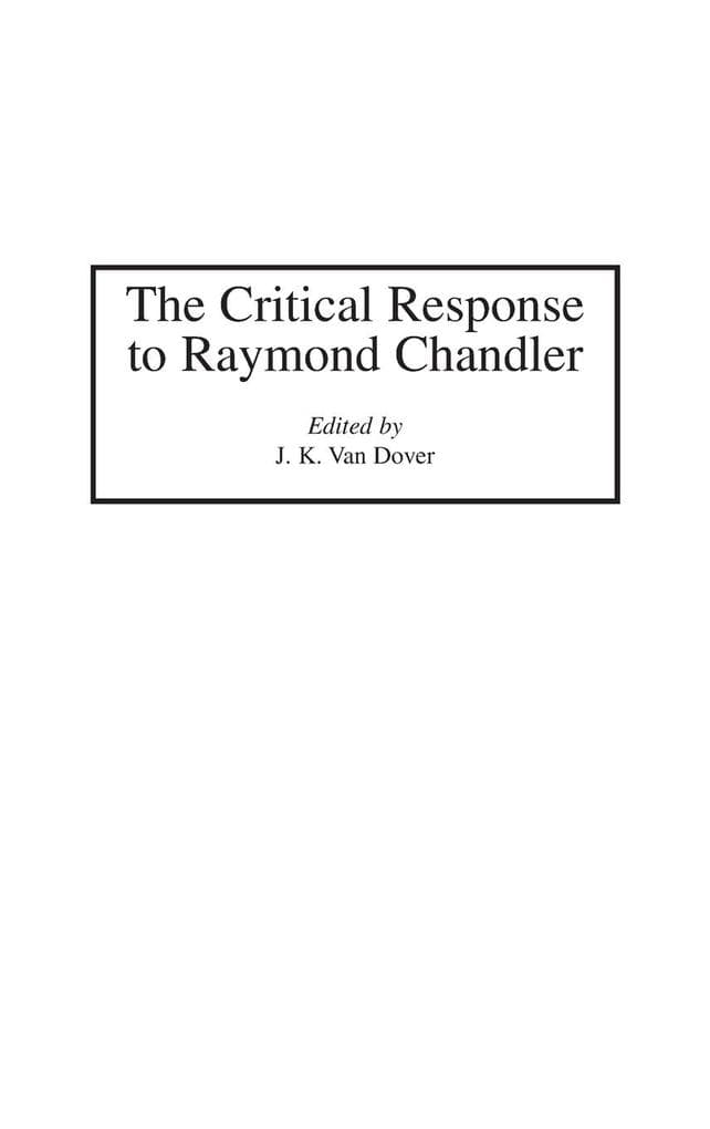 The Critical Response to Raymond Chandler