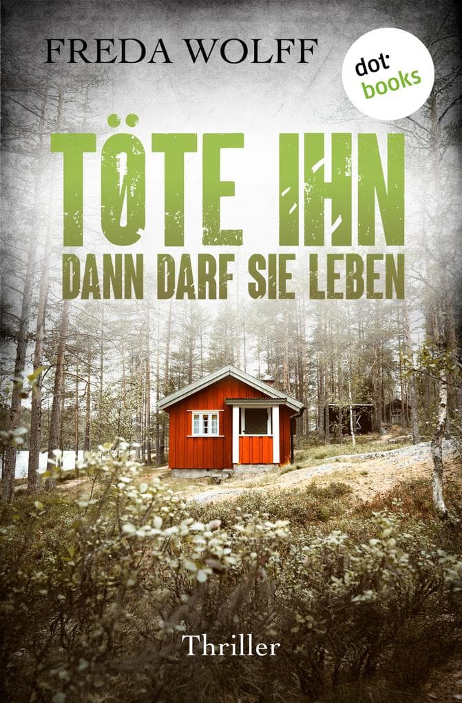 Töte ihn, dann darf sie leben: Thriller | Ein Fall für die Psychologin 2 | Düstere Fälle in Norwegen