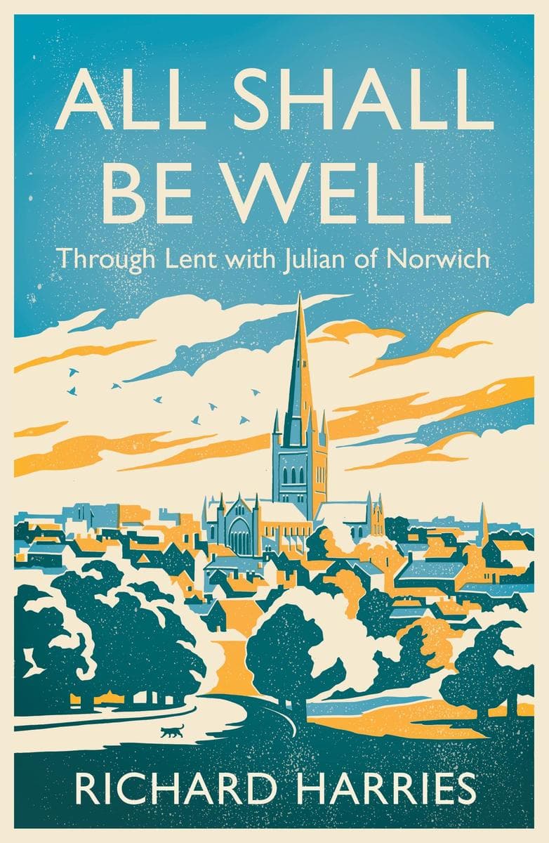 All Shall Be Well: Through Lent with Julian of Norwich