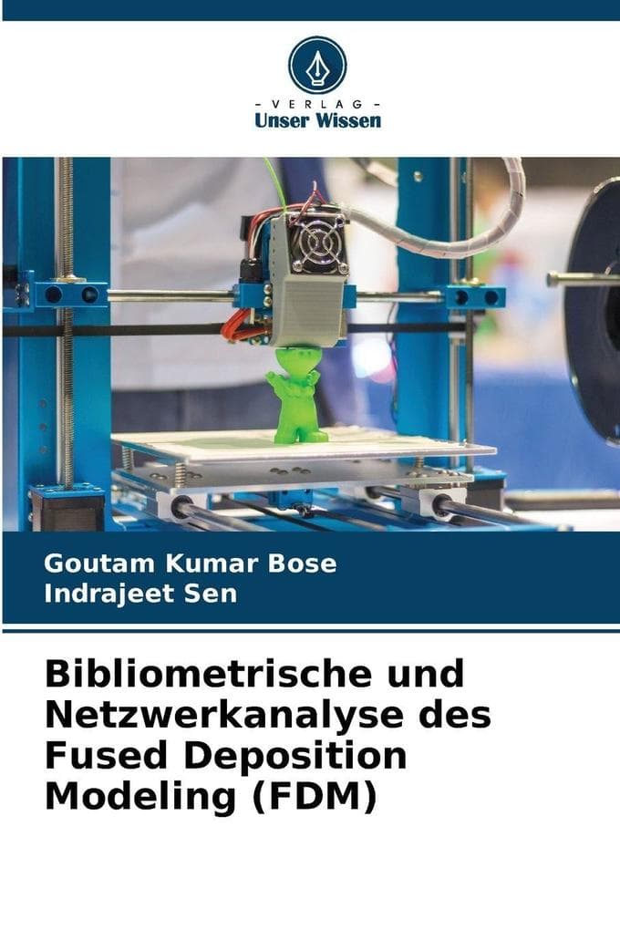 Bibliometrische und Netzwerkanalyse des Fused Deposition Modeling (FDM): DE