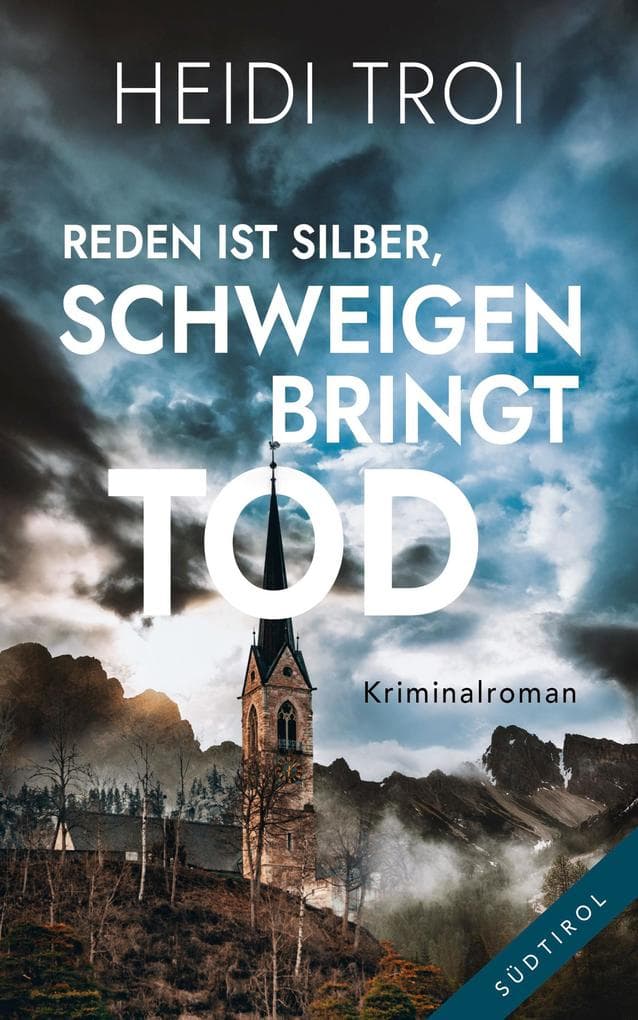 Reden ist Silber, Schweigen bringt Tod: Ein Geheimnis. Eine Mordserie. Ein schweigendes Dorf.