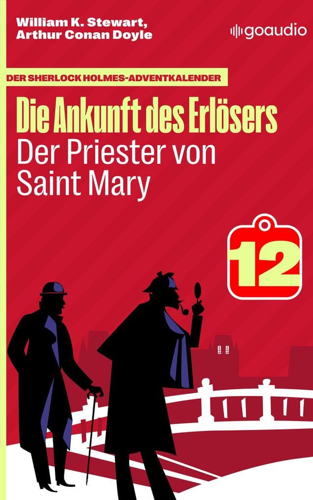 Der Priester von Saint Mary: Der Sherlock Holmes-Adventkalender - Die Ankunft des Erlösers, Folge 12