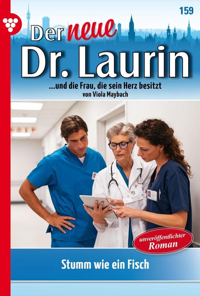 Stumm wie ein Fisch: Der neue Dr. Laurin 159 - Arztroman
