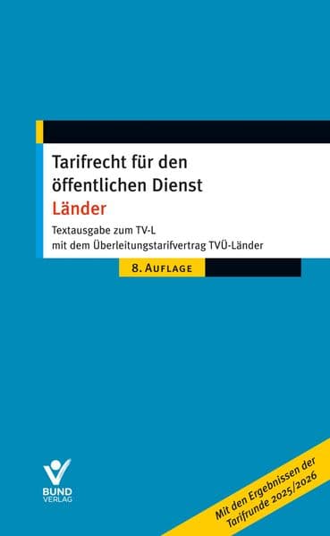 Tarifrecht für den öffentlichen Dienst - Länder: Textausgabe zum TV-L mit dem Überleitungsvertrag TVÜ-Länder