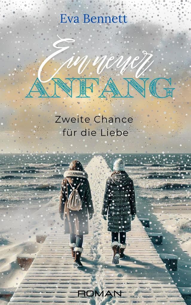 Ein neuer Anfang: Zweite Chance für die Liebe