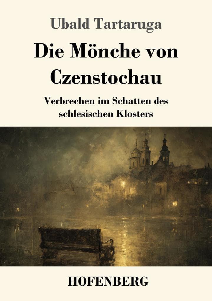 Die Mönche von Czenstochau: Verbrechen im Schatten des schlesischen Klosters