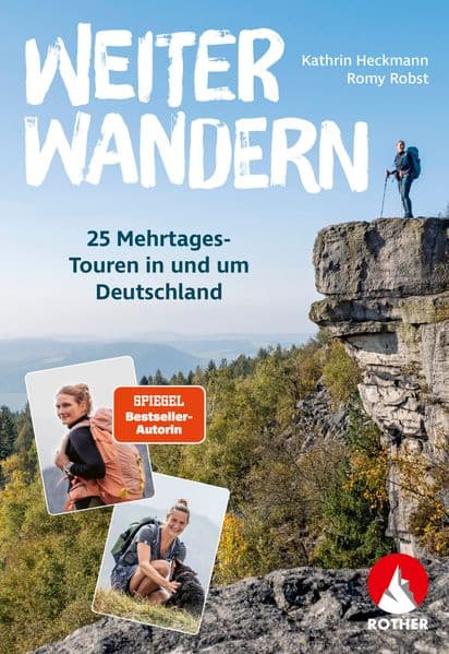 Weiter Wandern. 25 Mehrtagestouren in und um Deutschland: Inkl. Rother App und GPS-Tracks zum Download