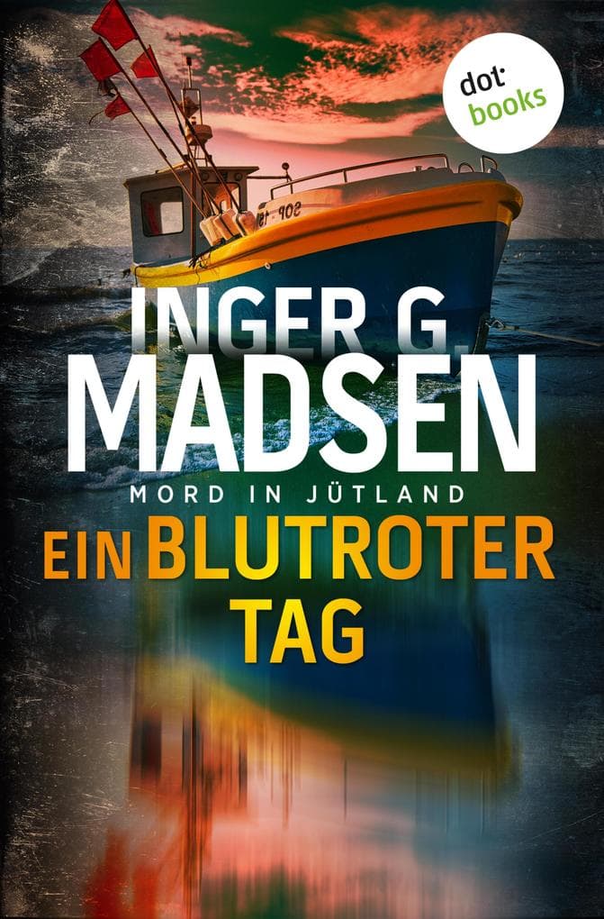 Mord in Jütland: Ein blutroter Tag: Thriller: Ein Fall für Benito & Larsen 9