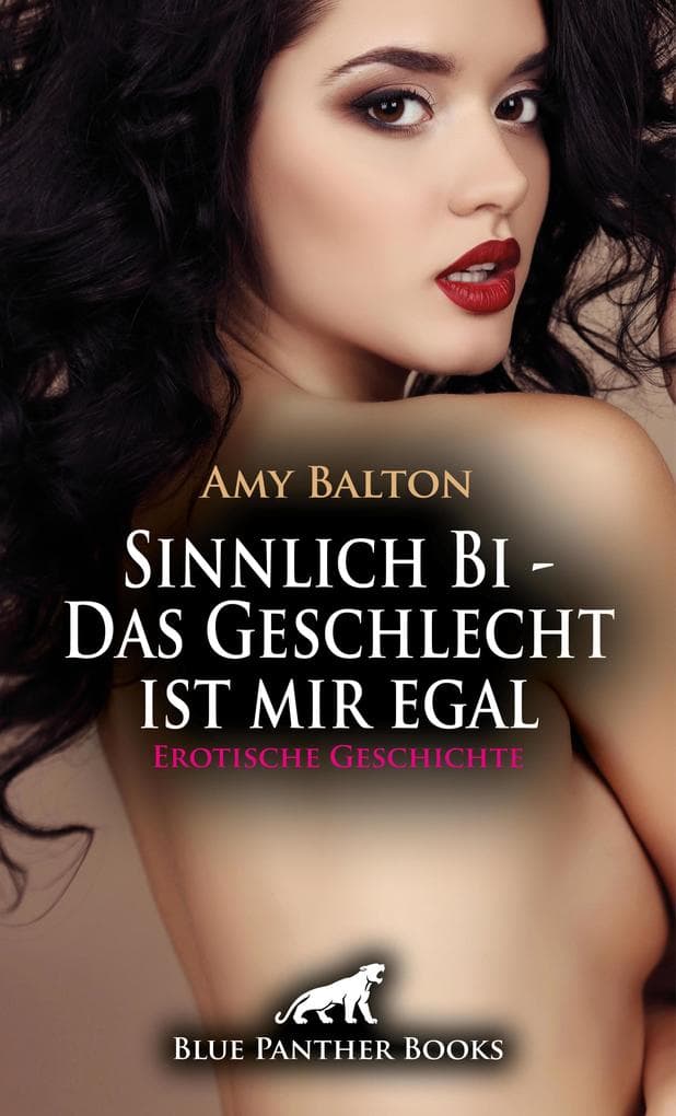 Sinnlich Bi - Das Geschlecht ist mir egal | Erotische Geschichte: Hemmungsloses Miteinander ...