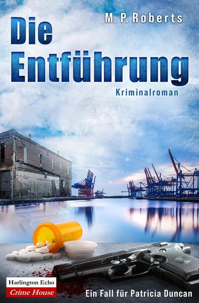 Die Entführung: Ein Patricia Duncan-Krimi