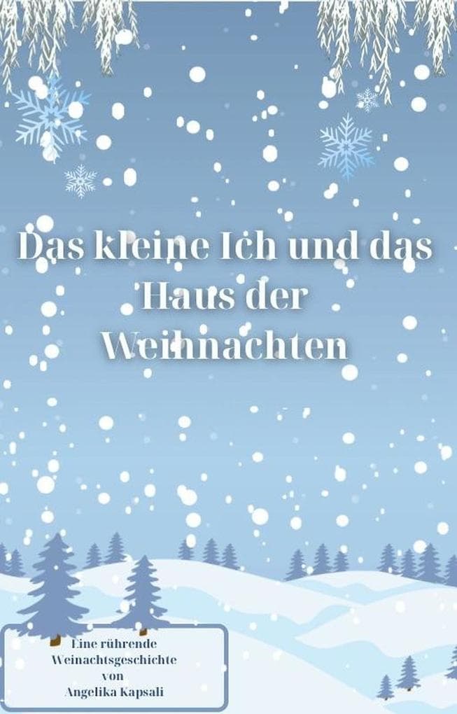 Das kleine ICH und das Haus der Weihnachten