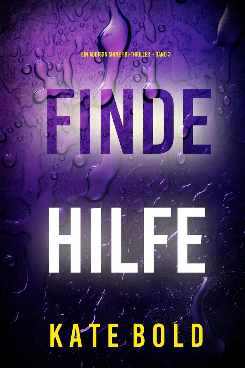Finde Hilfe (Ein Addison Shine FBI-Thriller - Band 3)