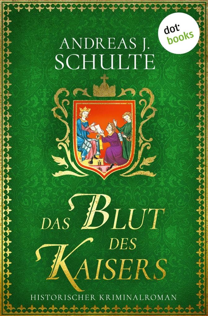 Das Blut des Kaisers: Historischer Kriminalroman Ein Fall für Konrad von Hohenstade 3