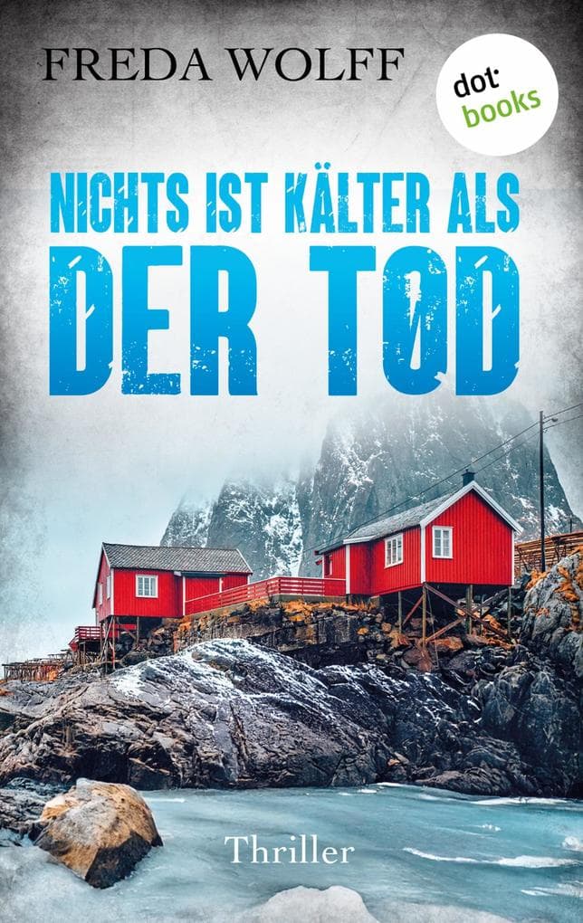 Nichts ist kälter als der Tod: Thriller | Ein Fall für die Psychologin 3