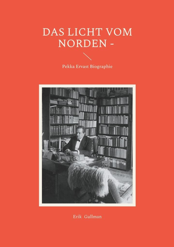 Das Licht vom Norden: Pekka Ervast Biographie