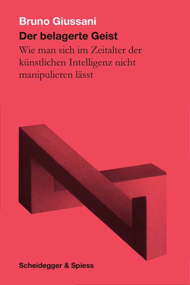 Der belagerte Geist: Wie man sich im Zeitalter der künstlichen Intelligenz nicht manipulieren lässt