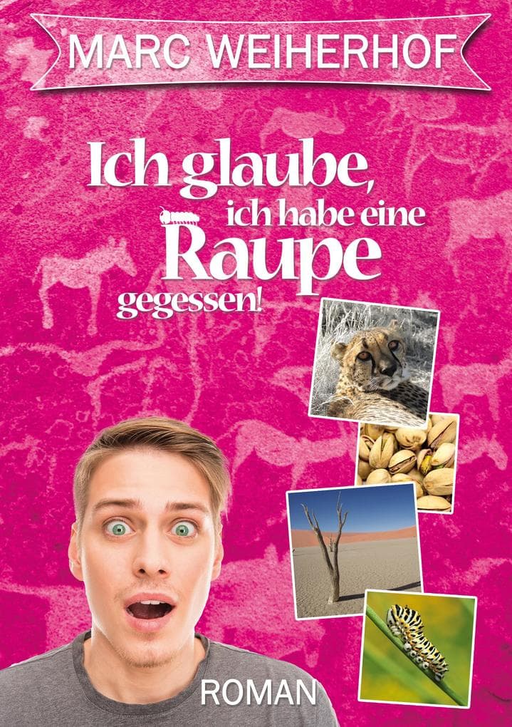 Ich glaube, ich habe eine Raupe gegessen: Gay Romance
