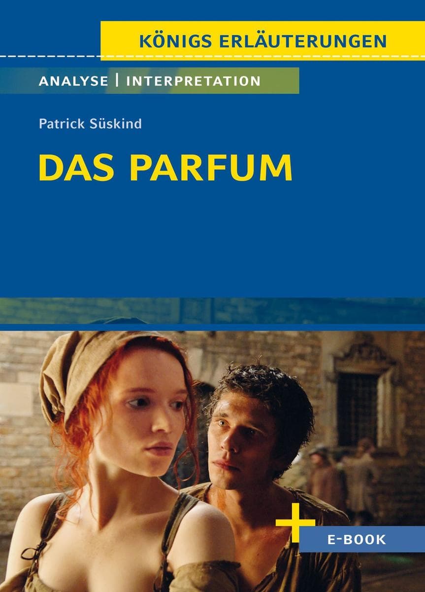 Das Parfum von Patrick Süskind: Textanalyse und Interpretation