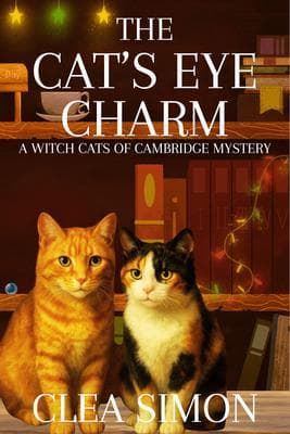 The Cat's Eye Charm: A Witch Cats of Cambridge Mystery