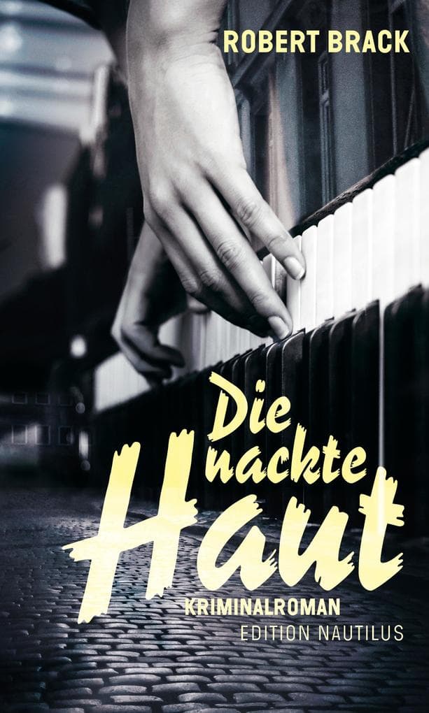 Die nackte Haut: Kriminalroman