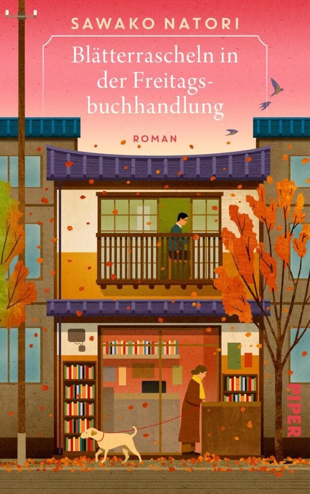 Blätterrascheln in der Freitagsbuchhandlung: Roman | Zauberhafte Healing Fiction aus Japan über die Magie alltäglicher Momente!