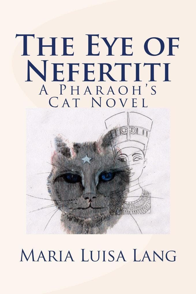 The Eye of Nefertiti: A Pharaoh's Cat Novel (The Pharaoh's Cat Novels, #2)
