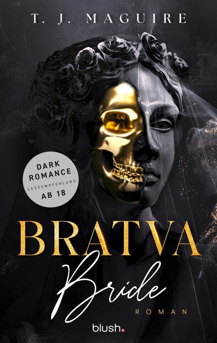 Bratva Bride: Roman - Die gehypte Dark-Mafia-Romance endlich auf Deutsch - mit exklusivem Bonuskapitel!